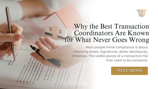 Why the Best Transaction Coordinators Are Known for What Never Goes Wrong